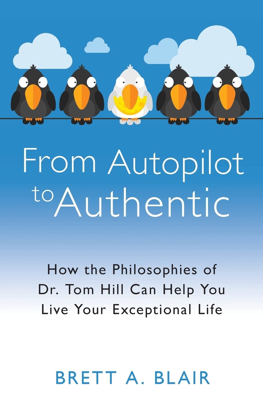 From Autopilot to Authentic by Dr. Brett Blair